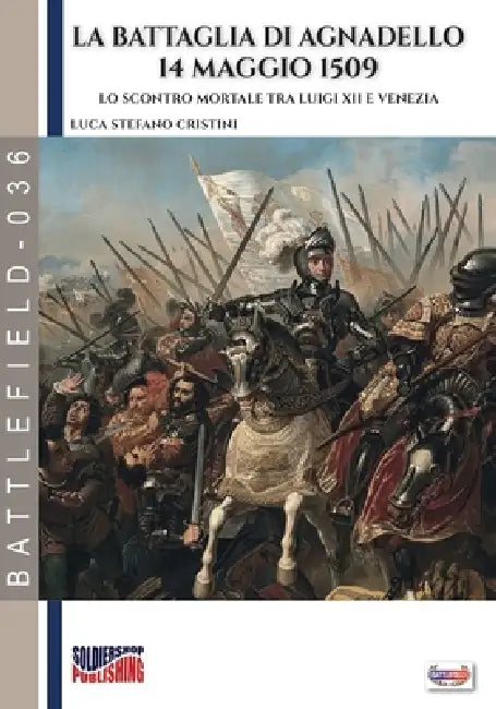 La battaglia di Agnadello - 14 maggio 1509 by Luca Stefano Cristini