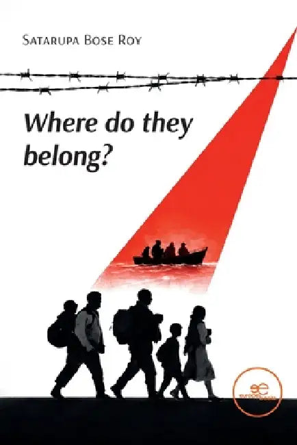 Where do they belong? by Satarupa Bose Roy