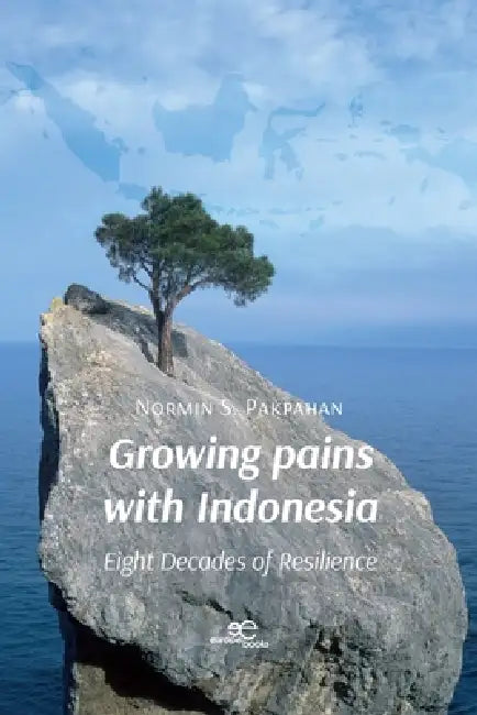 Growing Pains with Indonesia by Normin S. Pakpahan