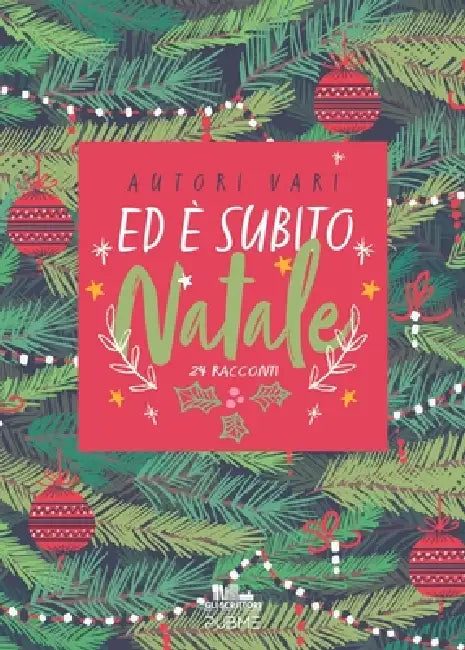 Ed È Subito Natale: 24 racconti by Stefania Bergo, Maria Serena Cavalieri, Pier Bruno Cosso