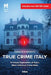 True Crime Italy: A Virtual Exploration of Italy's Most Infamous Crime Sites by Gianluca Sposito