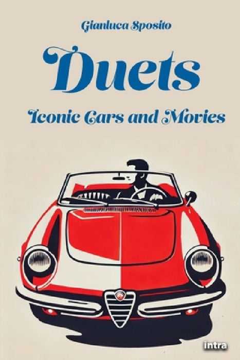 Duets: Iconic Cars and Movies by Gianluca Sposito