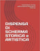 DISPENSA DI SCHERMA STORICA e ARTISTICA by Dell'accademia Nazionale Di Scherma, Co