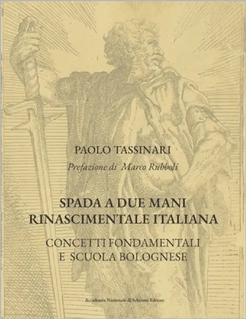 Spada a due mani Rinascimentale Italiana: Concetti Fondamentali E Scuola Bolognese by Rubboli, Marco