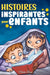 Histoires Inspirantes pour Enfants: Un livre d'aventures magiques sur le courage, la confiance en soi et l'importance de croire en ses rêves by Special Art Stories, Nadia Ross