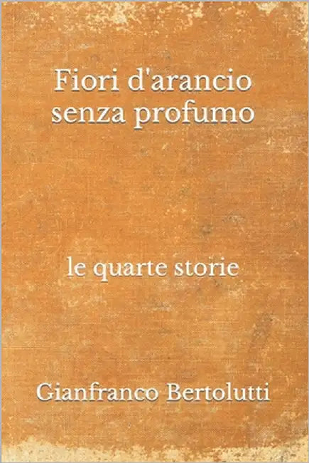 Fiori d'arancio senza profumo by Terrazzino, Francesca