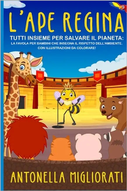 L'Ape Regina: Tutti insieme per salvare il pianeta by Migliorati, Antonella
