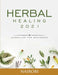 Herbal Healing: Herbalism for Beginners by Nairobi