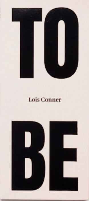 To Be by Lois Connor