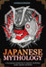 Japanese Mythology: A fascinating introduction to Japanese mythology, myths, legends and deities by Iacobellis Edizioni