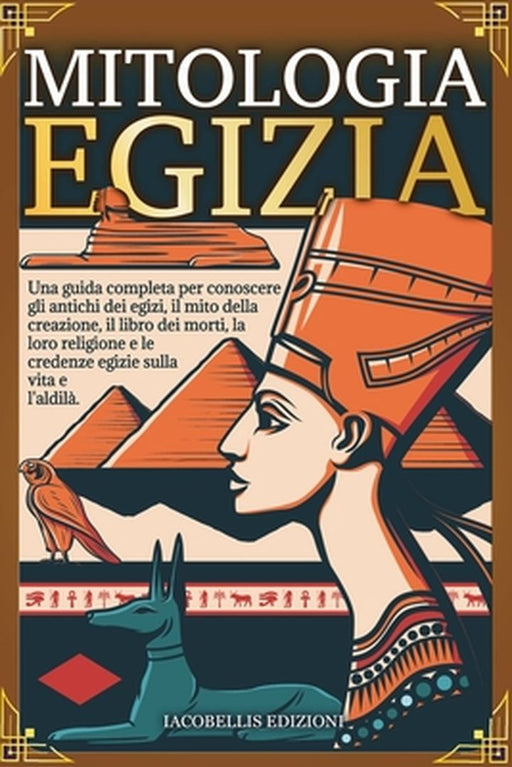 Mitologia Egizia by Iacobellis Edizioni