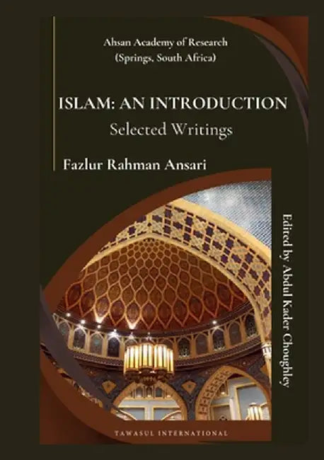 Islam: An Introduction (Selected Writings) by Fazlur Rahman Ansari