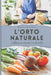 L'orto naturale: Coltivare in armonia con la natura by Grazia Cacciola