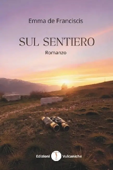 Sul sentiero: Romanzo by Emma de Franciscis
