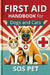 First Aid Handbook for Dogs and Cats by Sos Pet