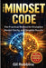 The Mindset Code: The Practical Method for Discipline, Mental Clarity, and Tangible Results by Gil Robbins