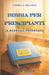 Bibbia per principianti (e scettici patentati): E se fosse tutto vero? by Carmelo Orlando