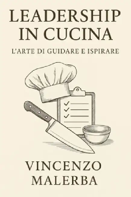 Leadership in cucina by Vincenzo Malerba