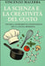 La scienza e la creativita' del gusto by Vincenzo Malerba