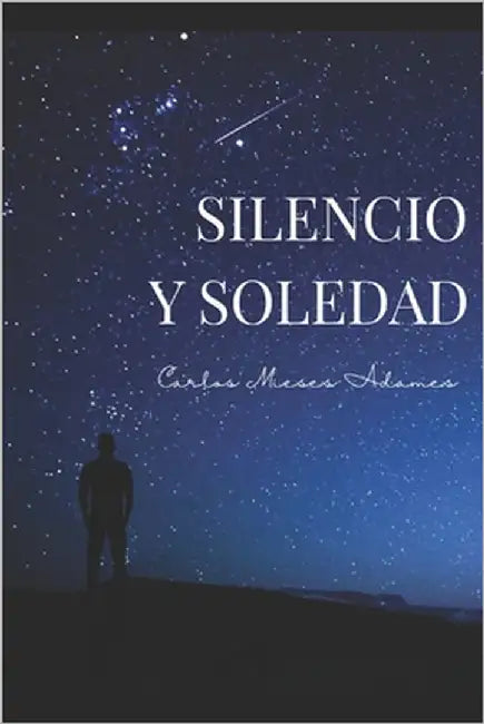 Silencio y soledad by Mieses Adames, Carlos