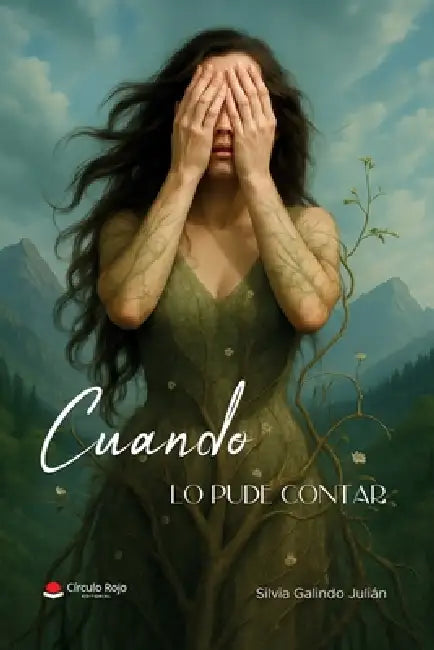 Cuando lo pude contar by Silvia Galindo Julián