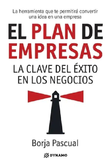 El plan de empresas: La clave del éxito en los negocios by Borja Pascual