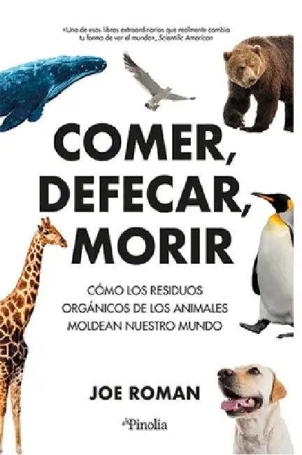 Comer, Defecar, Morir by Joe Roman