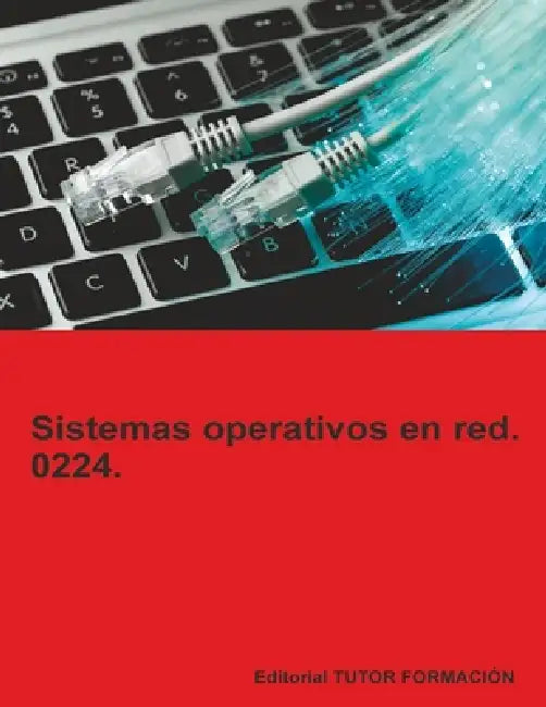 Sistemas operativos en red. 0224. by Tutor Formación, Beatriz Coronado García