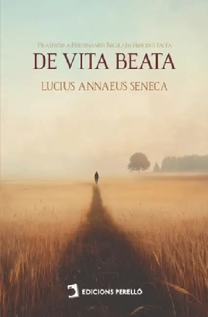 De vita beata by Lucius Annaeus Seneca