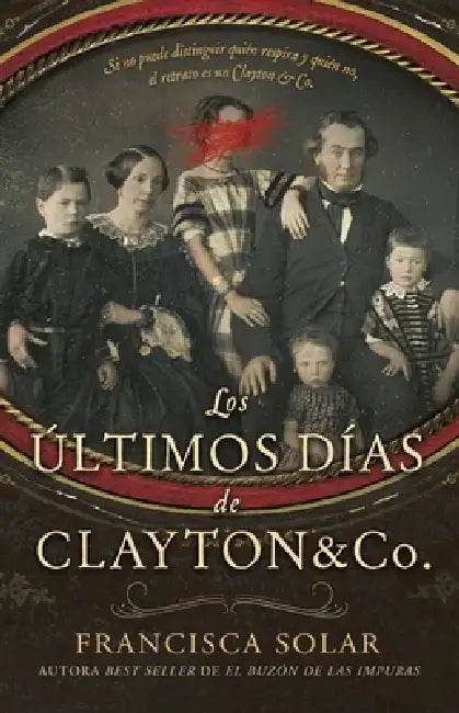 Ultimos Días de Clayton and Co, Los by Maria Francisca Solar