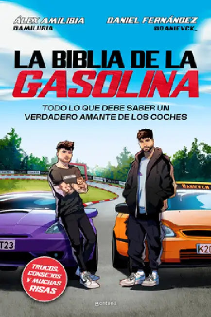 La Biblia de la Gasolina / The Gasoline Bible by Daniel Fernández, Álex Amilibia