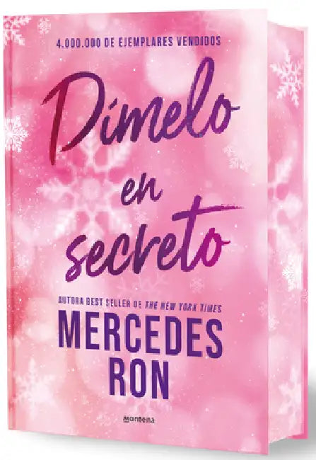 Dímelo En Secreto (Edición Especial Limitada, Cantos Pintados) / Tell Me in Secret (Limited Special Edition with Sprayed Edges) by Mercedes Ron