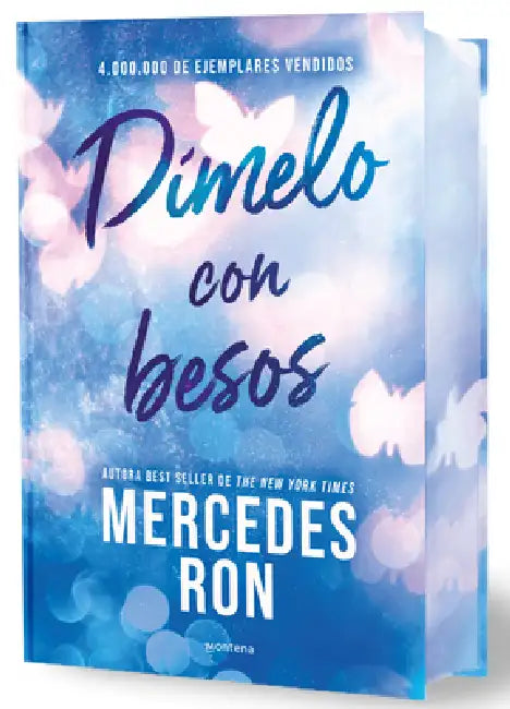 Dímelo Con Besos (Edición Especial Limitada, Cantos Pintados) / Tell Me with Kisses (Limited Sprayed Edges Edition) by Mercedes Ron