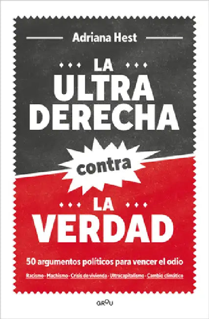 La Ultraderecha Contra La Verdad / The Far Right Against the Truth by Adriana Hest
