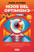Hijos del Optimismo / Children of Optimism by María Álvarez