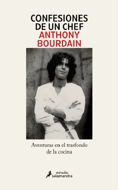 Confesiones de Un Chef / Kitchen Confidential by Anthony Bourdain