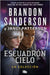 Escuadrón Cielo: La Colección / Skyward Flight. the Colecction by Sanderson, Brandon