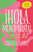 Hola, Menopausia! by Carlota Mañez