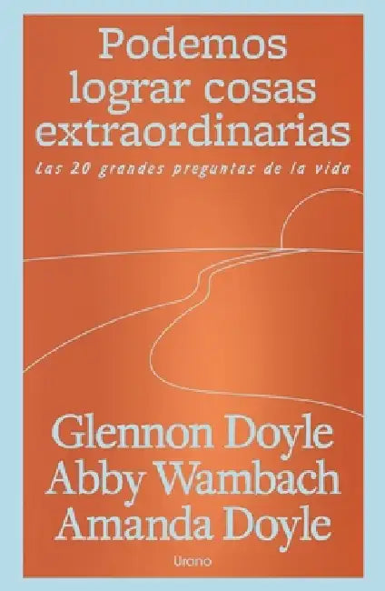 Podemos Lograr Cosas Extraordinarias by Glennon Doyle, Abby Wambach