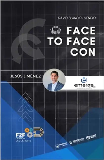 Gestión del deporte: Face to face con... Jesús Jiménez by Blanco Luengo, David