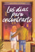 Los Días Para Encontrarte / The Days to Find You by Andrea Serraz