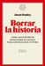 Borrar La Historia / Erasing History: How Fascists Rewrite the Past to Control the Future by Jason Stanley