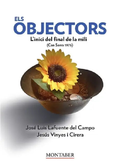 Els objectors by José Luis Lafuente del Campo, Jesús Vinyes I. Cirera