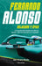 Fernando Alonso. Velocidad Y Epica by Ivan Vicario Martin