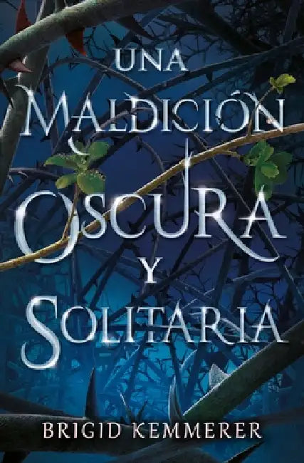 Una Maldicion Oscura Y Solitaria by Brigid Kemmerer