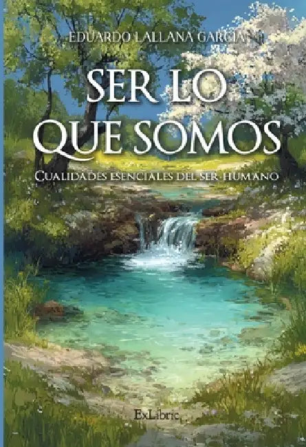 Ser lo que somos by Eduardo Lallana García