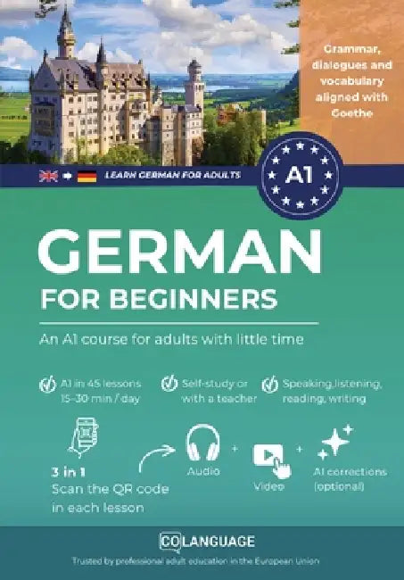 Learn German for beginners - An A1 course for adults with little time: Learn German with dialogues, audio, grammar, video and an app! For self-study, by Colanguage Academy