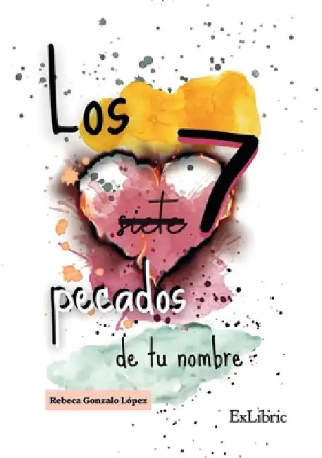 Los 7 pecados de tu nombre by Rebeca Gonzalo López
