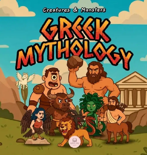Greek Mythology Creatures & Monsters for Kids: An Illustrated Guide to Discover the Most Amazing Legendary Creatures from Ancient Greece by Samuel John