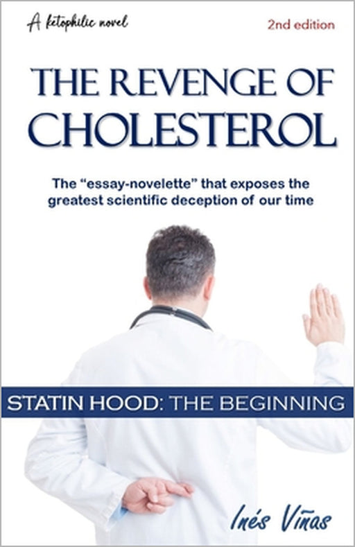 The revenge of cholesterol: Statin Hood: The beginning by Inés Viñas